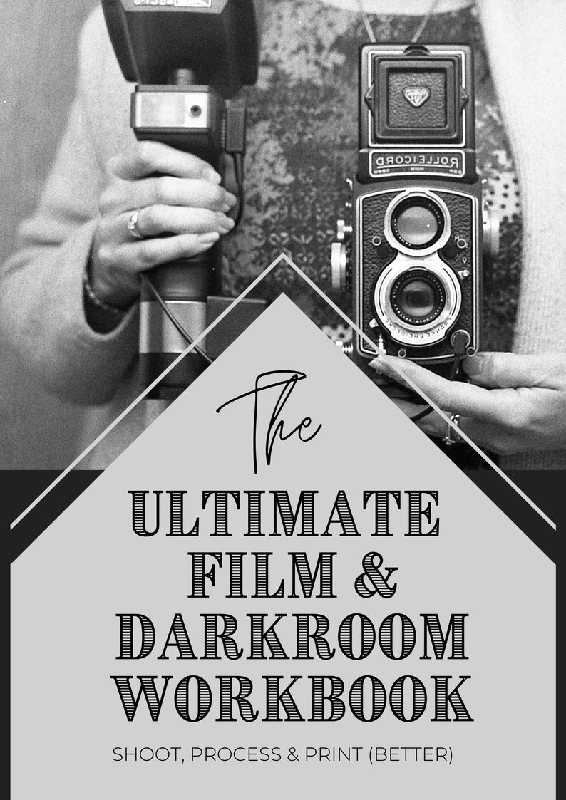 The Ultimate Film & Darkroom Workbook